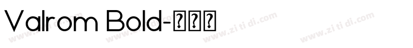 Valrom Bold字体转换